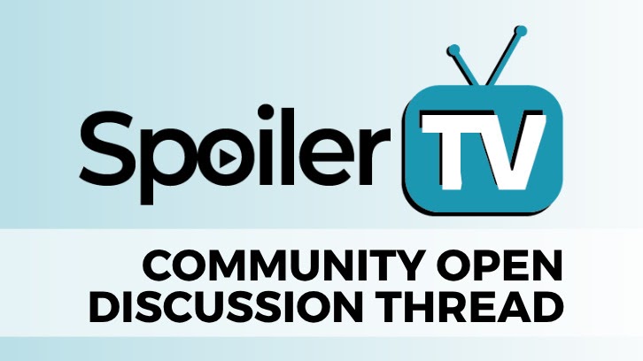 The Daily SpoilerTV Community Open Discussion Thread