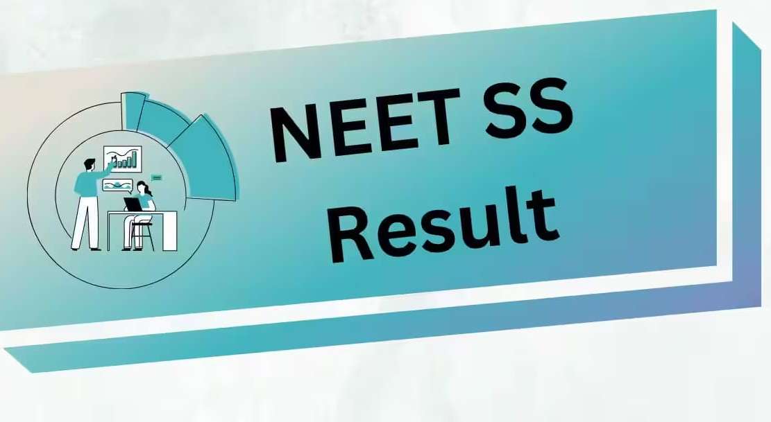 NEET SS Result & INI SS Results: Your Gateway to Super