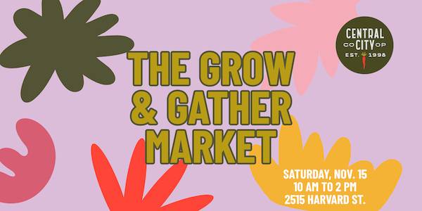 The Grow & Gather Market Celebrates 27 Years of Central City Co