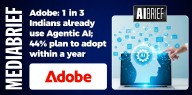 1 in 3 Indians already use Agentic AI; 44% plan to adopt within a year, says Adobe