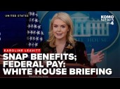 Karoline Leavitt on longest government shutdown in U.S. history; Latest on SNAP; Federal pay