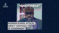 Nigerian school attacks impact “legitimacy of government”