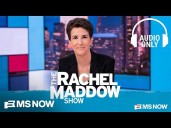 The Rachel Maddow Show 