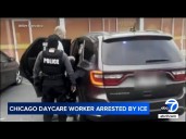 Day care worker arrested by ICE in front of children
