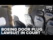 Judge hears Boeing lawsuit in court over Alaska Flight 1282 door plug incident