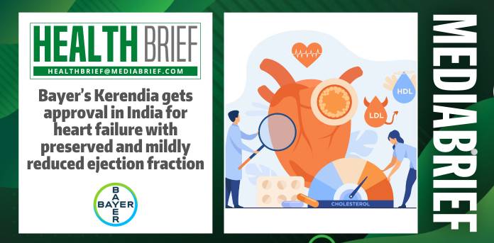 Bayer’s Kerendia gets approval in India for heart failure with preserved and mildly reduced ejection fraction