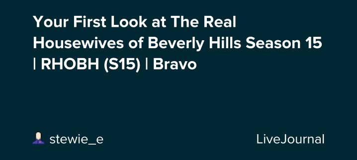 Your First Look at The Real Housewives of Beverly Hills Season 15 