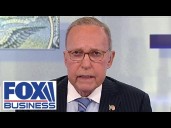 Larry Kudlow: This political sabotage backfired