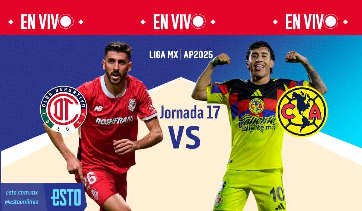 Toluca vs América: Sigue en vivo el partido de la jornada 17 del Apertura 2025