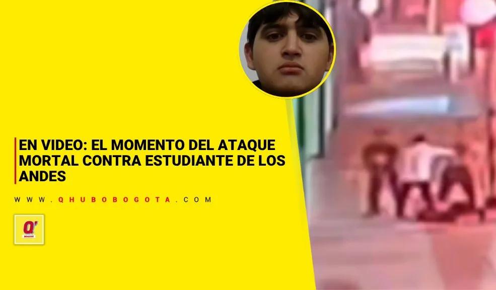 En video: el momento del ataque mortal contra estudiante de Los Andes