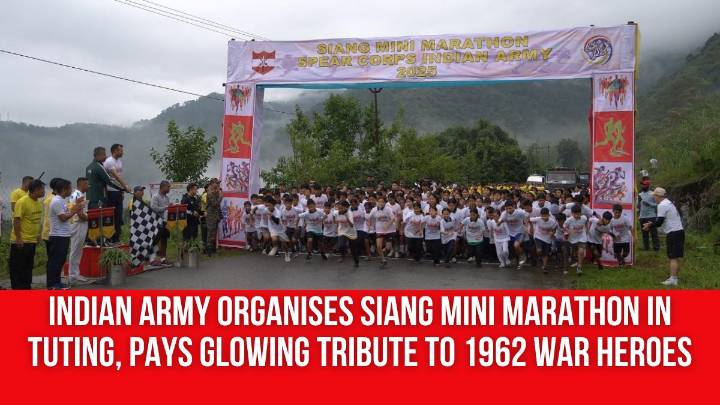 Indian Army Organises Siang Mini Marathon in Tuting, Pays Glowing Tribute to 1962 War Heroes