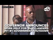 Governor announces more help for Marylanders hit by government shutdown