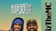 This Weekend Catch WizTheMC On With Dj Pup Dawg's Top30 Countdown!