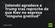 Zelenski agradece a Trump tras reproche de que Kiev no expresa "ninguna gratitud"
