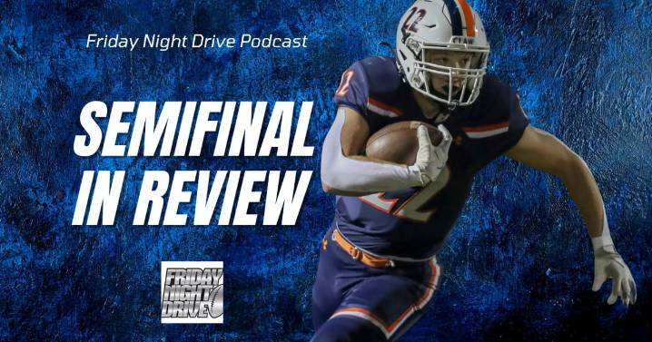 Friday Night Drive Podcast, Episode 345: IHSA semifinal football review; Private school dominance again