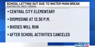 School letting out due to water main break