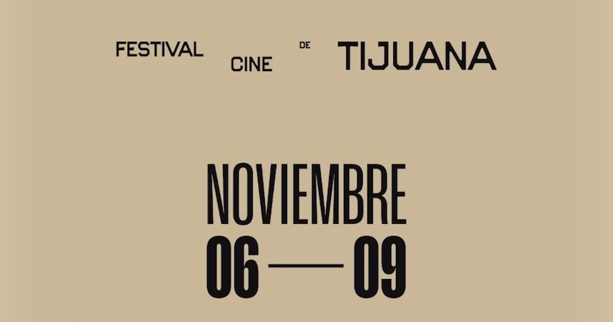 Llega el Festival de Cine de Tijuana