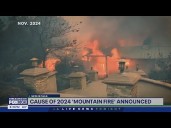 Cause of 2024 Mountain Fire announced