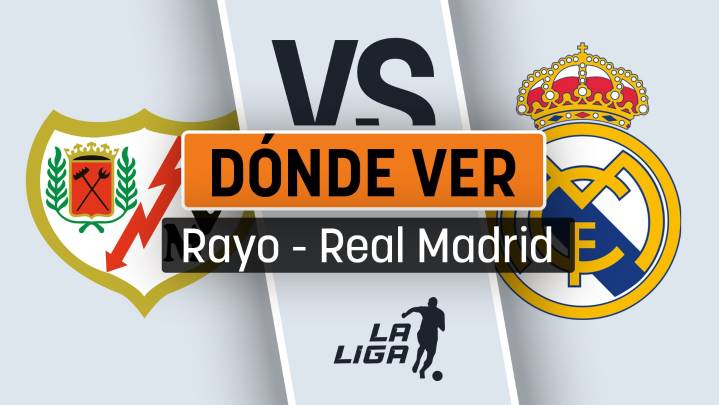 Horario del Rayo Vallecano - Real Madrid: cuándo es y cómo ver por TV gratis en directo y en vivo online el partido de Liga