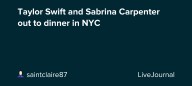 Taylor Swift and Sabrina Carpenter out to dinner in NYC: ohnotheydidnt