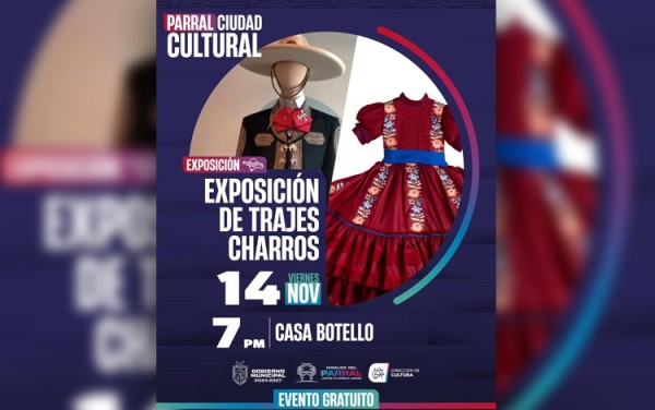 Presentarán en Parral la Exposición de Trajes Charros