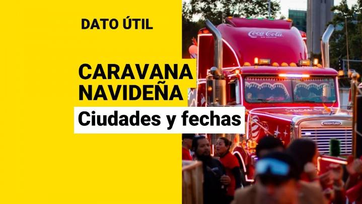 Caravana Navideña de Coca Cola 2025: Estas son las ciudades por las que pasará en diciembre