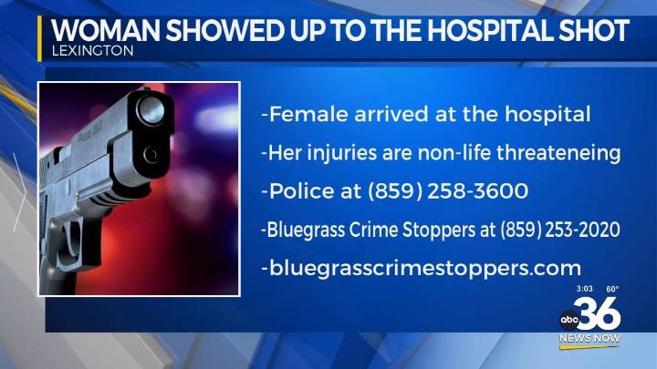 Lexington Police investigate after woman arrives at hospital with gunshot wound