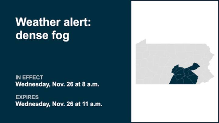 Look for dense fog in South Central Pa. until Wednesday midday