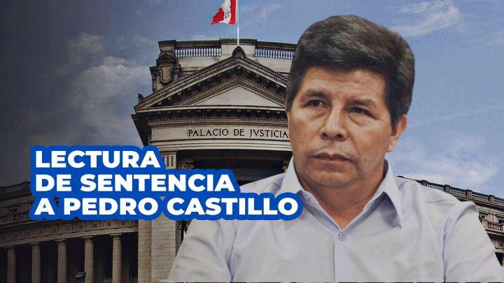 Pedro Castillo: Poder Judicial inicia lectura de sentencia por golpe de Estado