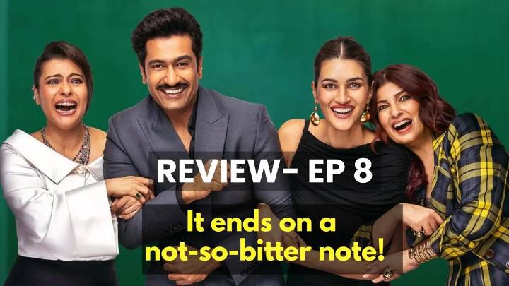 Two Much Ep 8 Review: Thanks to Vicky Kaushal & Kriti, the show gets a not