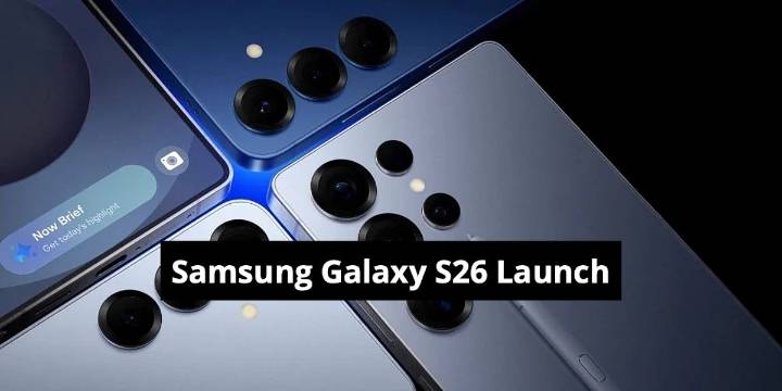 No Delay: Samsung Galaxy S26 Series Reportedly Launching In January 2026