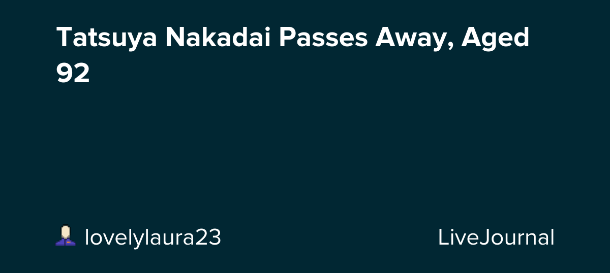Tatsuya Nakadai Passes Away, Aged 92: ohnotheydidnt