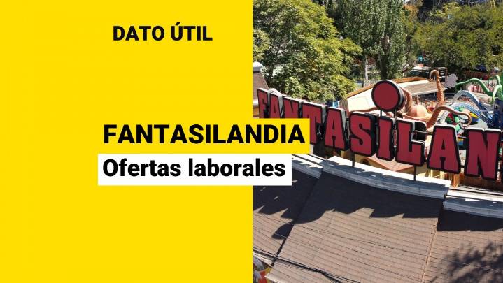 ¿Te gustaría trabajar en Fantasilandia? Revisa los empleos disponibles y cómo postular