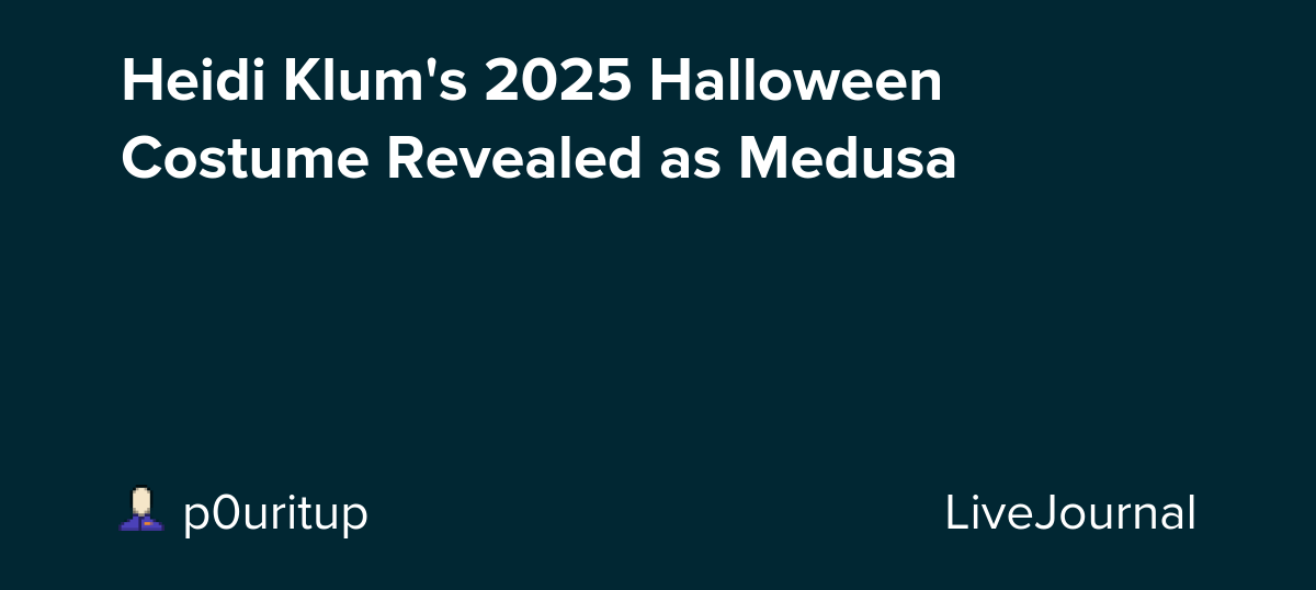 Heidi Klum's 2025 Halloween Costume Revealed as Medusa : ohnotheydidnt