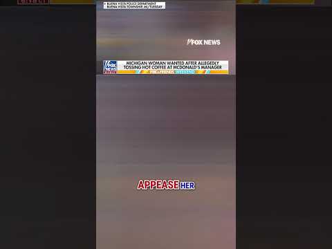 MCDONALD'S MELTDOWN: Woman wanted after allegedly throwing hot coffee at McDonald's manager #shorts