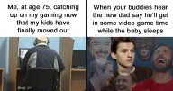80 Funny Memes For Dads Who Just Want To Game In Peace