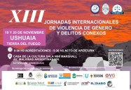 Ushuaia será sede de las XIII Jornadas Internacionales de Violencia de Género y Delitos Conexos