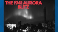 The 1941 Aurora Blitz, when the northern lights took place during the war