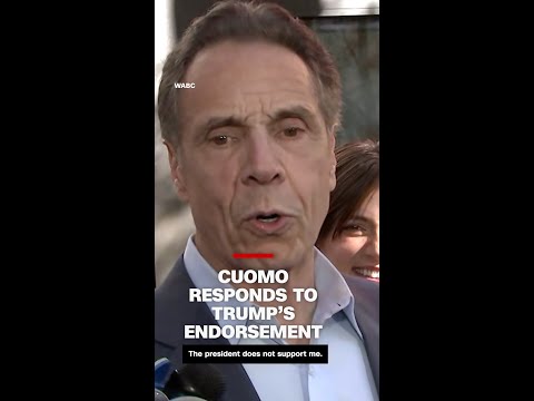 Cuomo responds to Trump’s endorsement