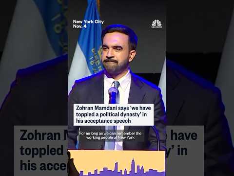 Zohran Mamdani says 'we have toppled a political dynasty' in his acceptance speech