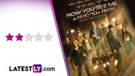 Hollywood ‘Now You See Me: Now You Don’t’ Movie Review: Too Many Horsemen Spoil the Illusion! (LatestLY Exclusive)