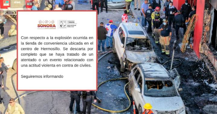 Secretaría de Seguridad Pública descarta que explosión en tienda del Centro de Hermosillo haya sido un atentado