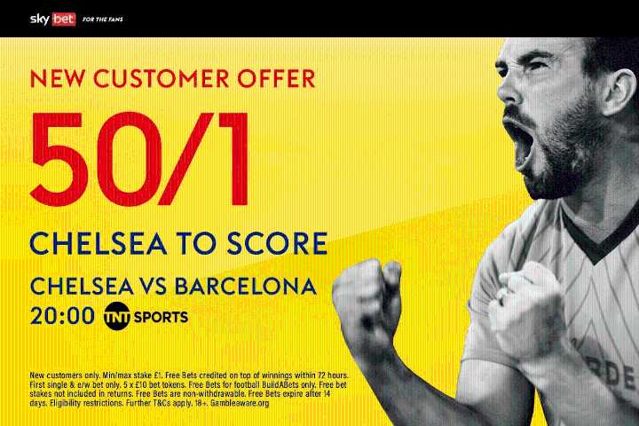 Chelsea v Barcelona betting offer: Get 50/1 on a goal to be scored with Sky Bet