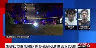 Suspects in murder of 17-year-old to be in court