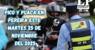 Pico y placa en Pereira (Risaralda) este martes, 25 de noviembre del 2025