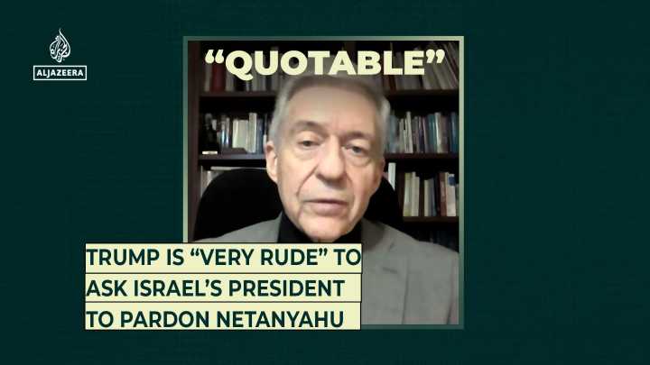 Trump is “very rude” to ask Israel’s president to pardon Netanyahu