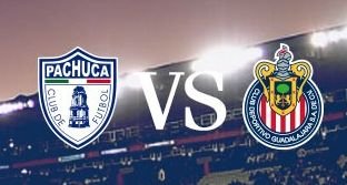 Pachuca recibe visita de Chivas