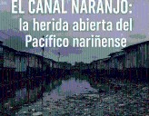 El Canal Naranjo: la herida abierta del Pacífico nariñense