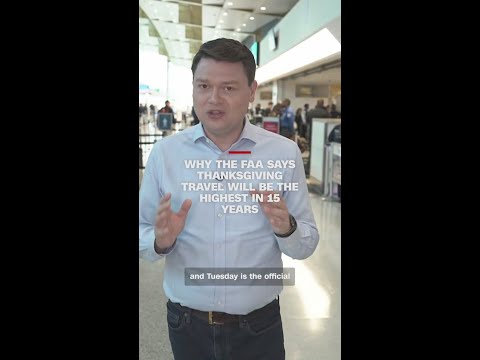 Why the FAA says Thanksgiving travel will be the highest in 15 years