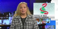 Festival of Trees canceled Saturday due to weather